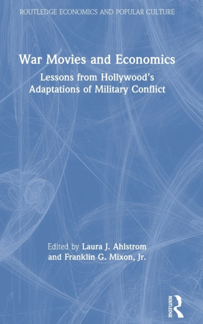 Book cover of: War Movies and Economics. By: Laura J. Ahlstrom