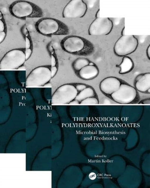Book cover of: Handbook of Polyhydroxyalkanoates, Three Volume Set. By: Martin Koller