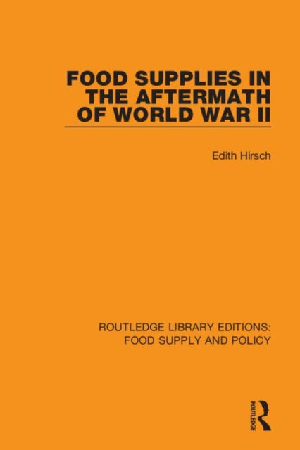 Book cover of: Food Supplies in the Aftermath of World War II. By: Edith Hirsch