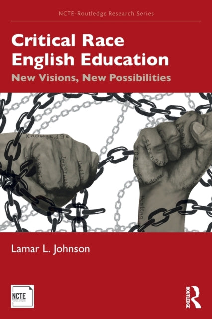 Book cover of: Critical Race English Education. By: Lamar L. Johnson