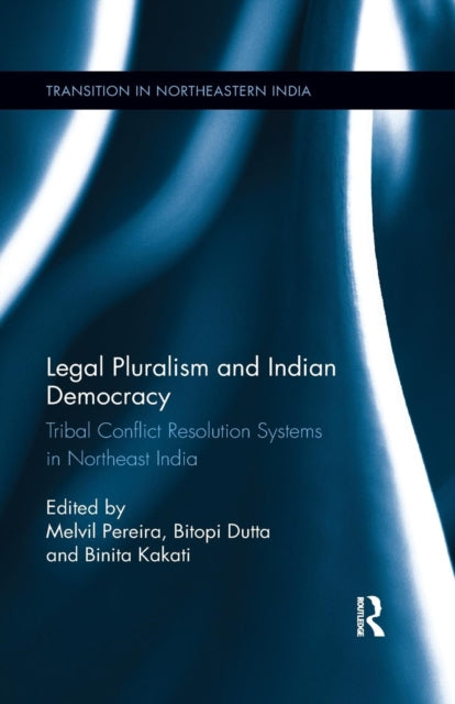 Book cover of: Legal Pluralism and Indian Democracy. By: Melvil Pereira