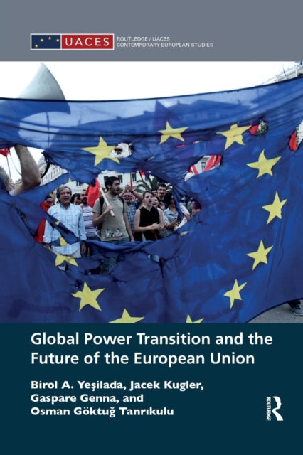 Book cover of: Global Power Transition and the Future of the European Union. By: Birol A. Yeşilada