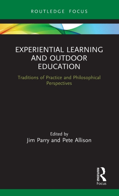 Book cover of: Experiential Learning and Outdoor Education. By: Jim Parry