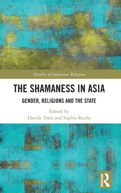 Book cover of: Shamaness in Asia. By: Davide Torri