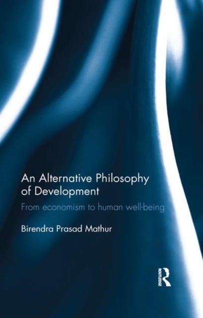 Book cover of: Alternative Philosophy of Development. By: B. P. Mathur
