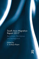 Book cover of: South Asia Migration Report 2017. By: S. Irudaya Rajan