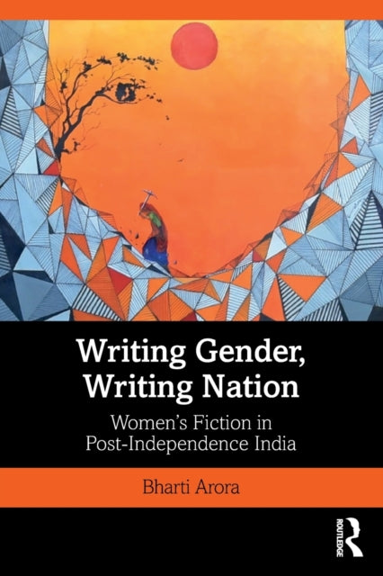 Book cover of: Writing Gender, Writing Nation. By: Bharti Arora