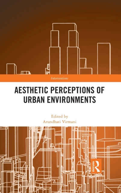 Book cover of: Aesthetic Perceptions of Urban Environments. By: Arundhati Virmani