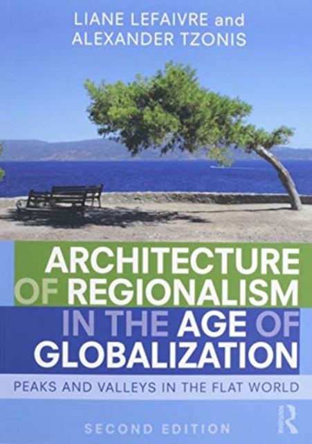 Book cover of: Architecture of Regionalism in the Age of Globalization. By: Liane Lefaivre