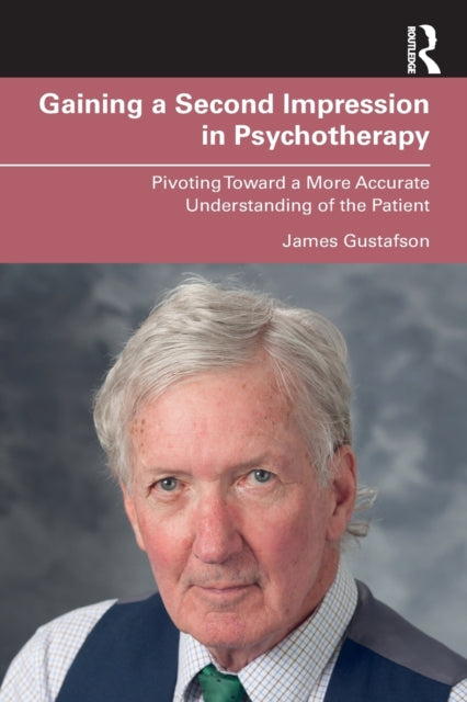 Book cover of: Gaining a Second Impression in Psychotherapy. By: James Gustafson