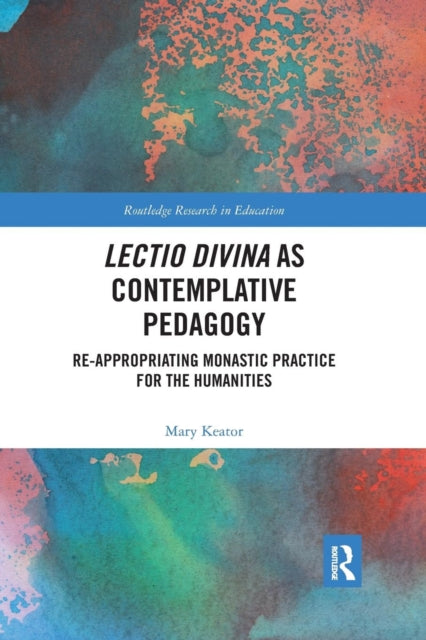 Book cover of: Lectio Divina as Contemplative Pedagogy. By: Mary Keator