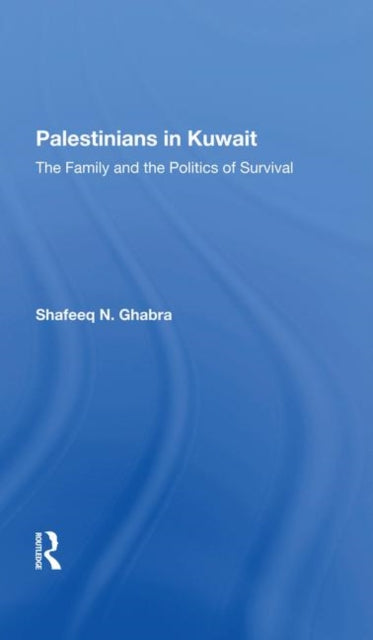 Book cover of: Palestinians In Kuwait. By: Shafeeq N. Ghabra