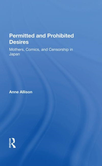 Book cover of: Permitted And Prohibited Desires. By: Anne Allison
