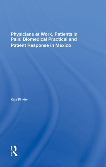 Book cover of: Physicians At Work, Patients In Pain. By: Kaja Finkler