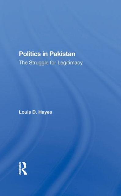 Book cover of: Politics In Pakistan. By: Louis D. Hayes
