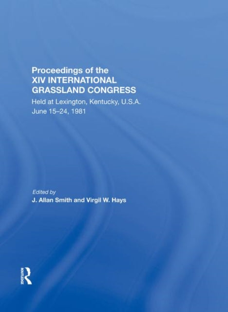 Book cover of: Proceedings Of The Xiv International Grassland Congress. By: J. Allan Smith