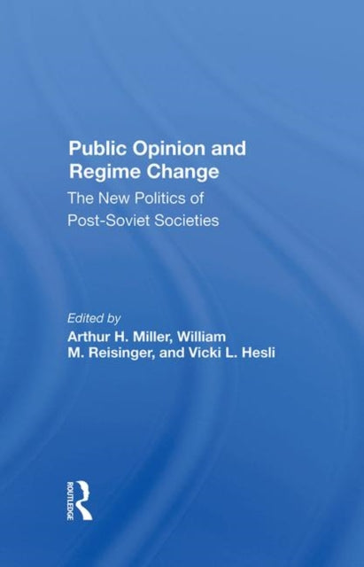 Book cover of: Public Opinion And Regime Change. By: Arthur H. Miller