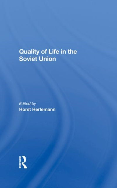 Book cover of: Quality Of Life In The Soviet Union. By: Horst Herlemann