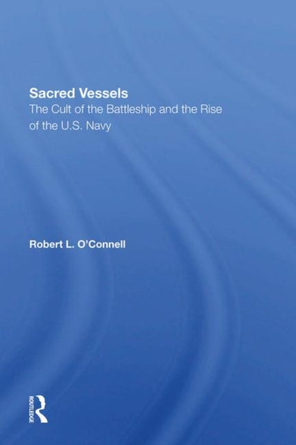 Book cover of: Sacred Vessels. By: Robert L. O'connell