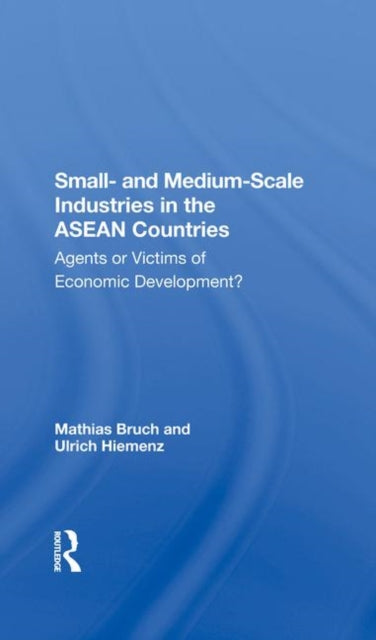 Book cover of: Small And Mediumscale Industries In The Asean Countries. By: Mathias Bruch