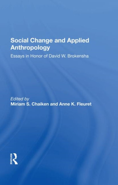 Book cover of: Social Change And Applied Anthropology. By: Miriam Chaiken