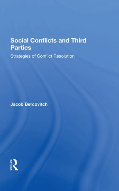 Book cover of: Social Conflicts And Third Parties. By: Jacob Bercovitch