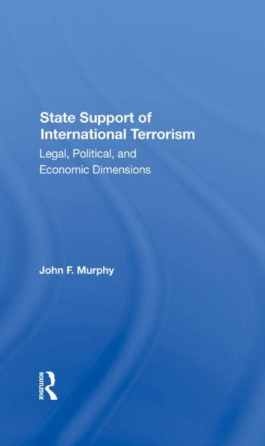 Book cover of: State Support Of International Terrorism. By: John F. Murphy