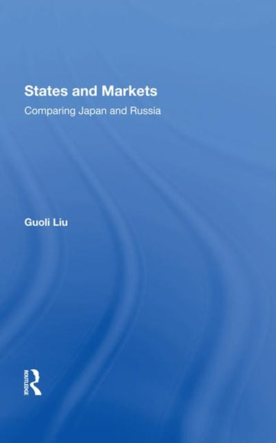 Book cover of: States And Markets. By: Guoli Liu