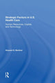Book cover of: Strategic Factors In U.s. Health Care. By: Howard S. Berliner