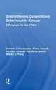 Book cover of: Strengthening Conventional Deterrence In Europe. By: Andrew J. Goodpastor