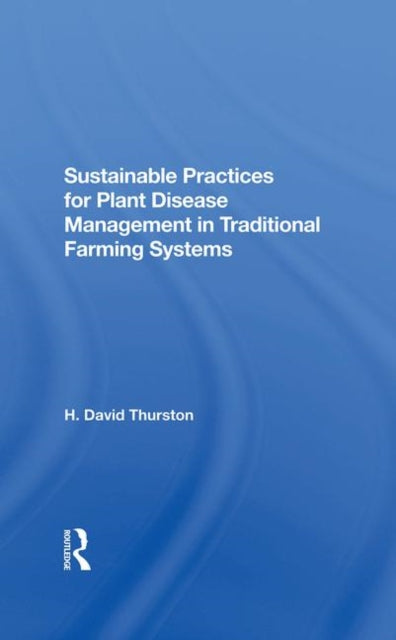 Book cover of: Sustainable Practices For Plant Disease Management In Traditional Farming Systems