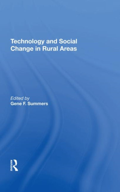 Book cover of: Technology And Social Change In Rural Areas. By: Gene F. Summers