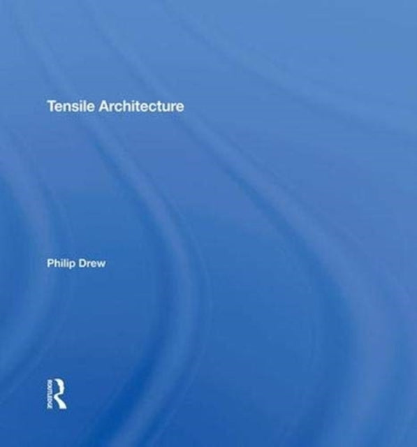Book cover of: Tensile Architecture