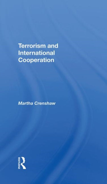 Book cover of: Terrorism And International Cooperation. By: Martha Crenshaw
