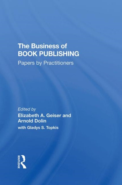 Book cover of: Business Of Book Publishing. By: Elizabeth Geiser