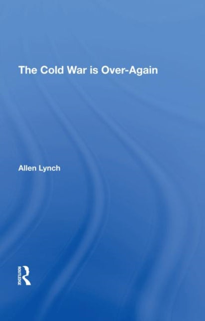 Book cover of: Cold War Is Overagain. By: Allen Lynch