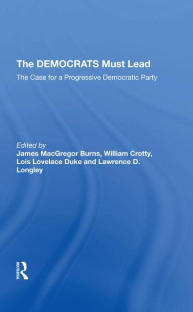 Book cover of: Democrats Must Lead. By: James MacGregor Burns