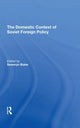 Book cover of: Domestic Context Of Soviet Foreign Policy