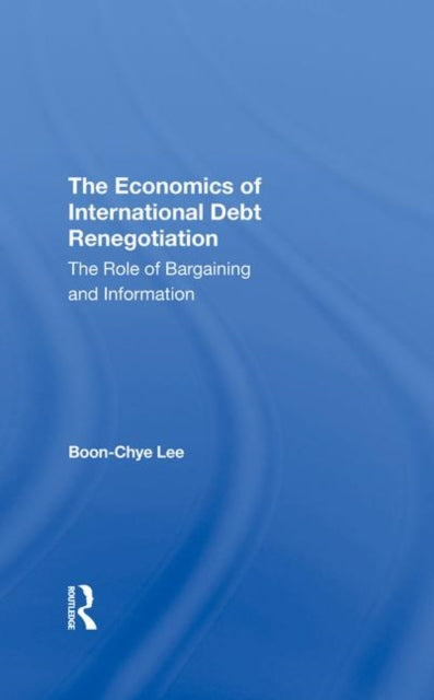 Book cover of: Economics Of International Debt Renegotiation. By: Boon-Chye Lee