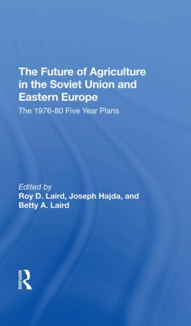 Book cover of: Future Of Agriculture In The Soviet Union And Eastern Europe. By: Roy D. Laird