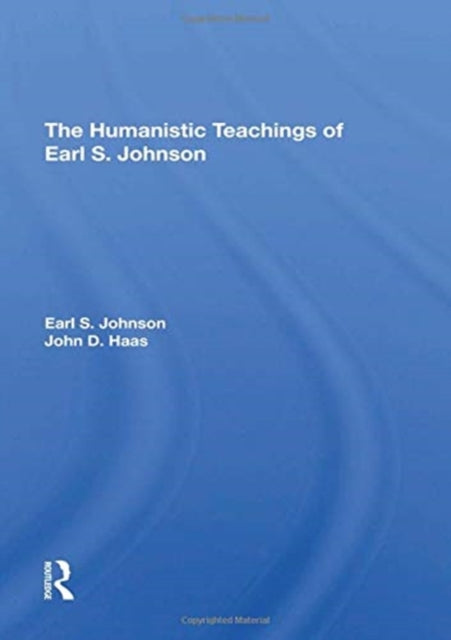 Book cover of: Humanistic Teachings Of Earl S. Johnson