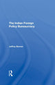 Book cover of: Indian Foreign Policy Bureaucracy. By: Jeffrey Benner