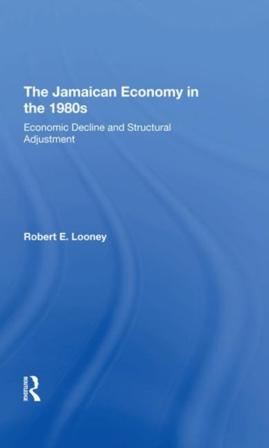 Book cover of: Jamaican Economy In The 1980s. By: Robert Looney
