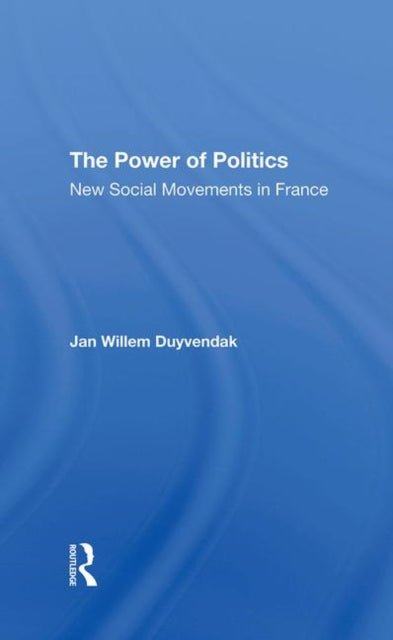 Book cover of: Power Of Politics. By: Jan Willem Duyvendak