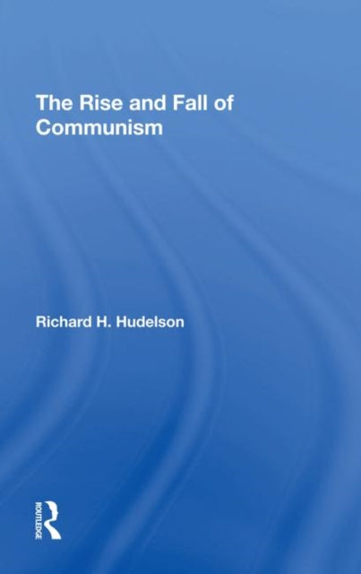 Book cover of: Rise And Fall Of Communism. By: Richard H. Hudelson