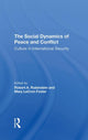 Book cover of: Social Dynamics Of Peace And Conflict. By: Robert A. Rubinstein