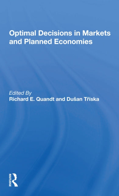 Book cover of: Optimal Decisions In Markets And Planned Economies. By: Richard Quandt