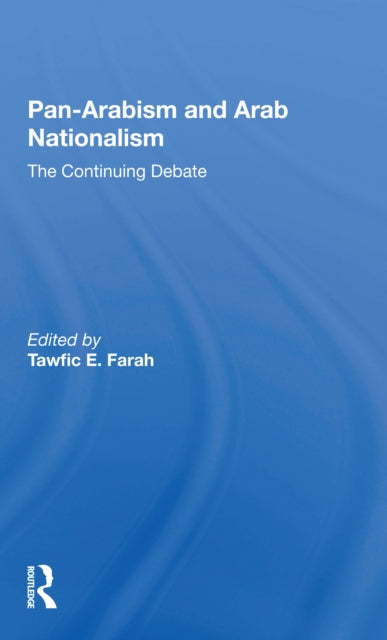 Book cover of: Panarabism And Arab Nationalism. By: Tawfic Farah