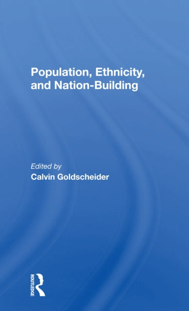 Book cover of: Population, Ethnicity, And Nation-building. By: Calvin Goldscheider