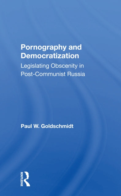 Book cover of: Pornography And Democratization. By: Paul Goldschmidt